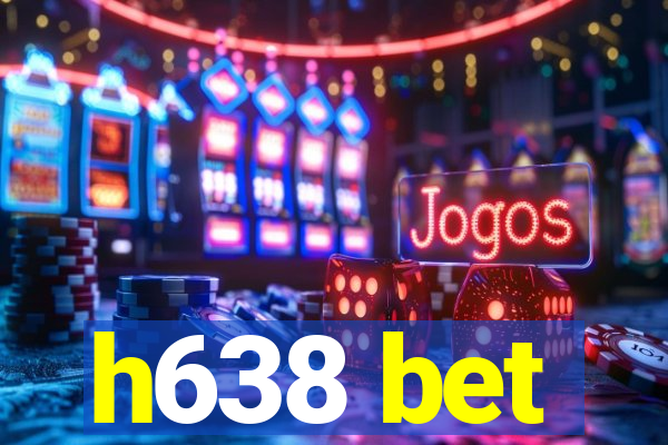 h638 bet